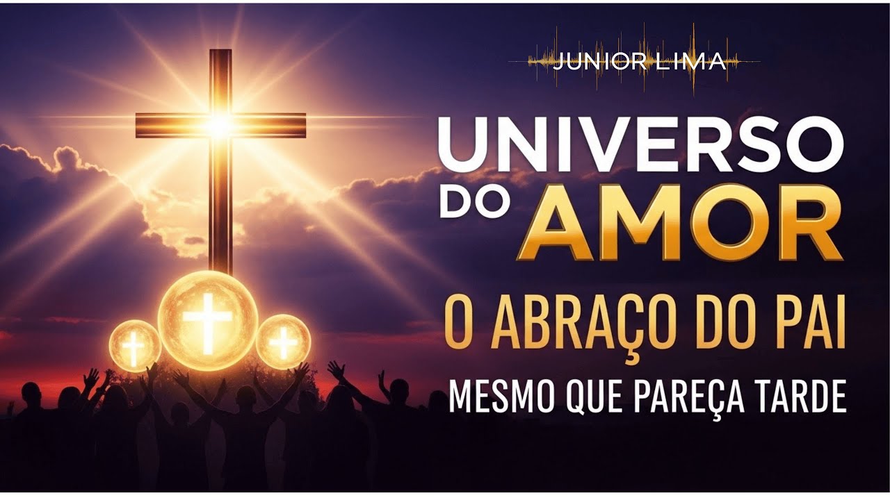 3 Louvores  para Tocar seu Coração | Universo do Amor • O Abraço do Pai • Mesmo Que Pareça Tarde
