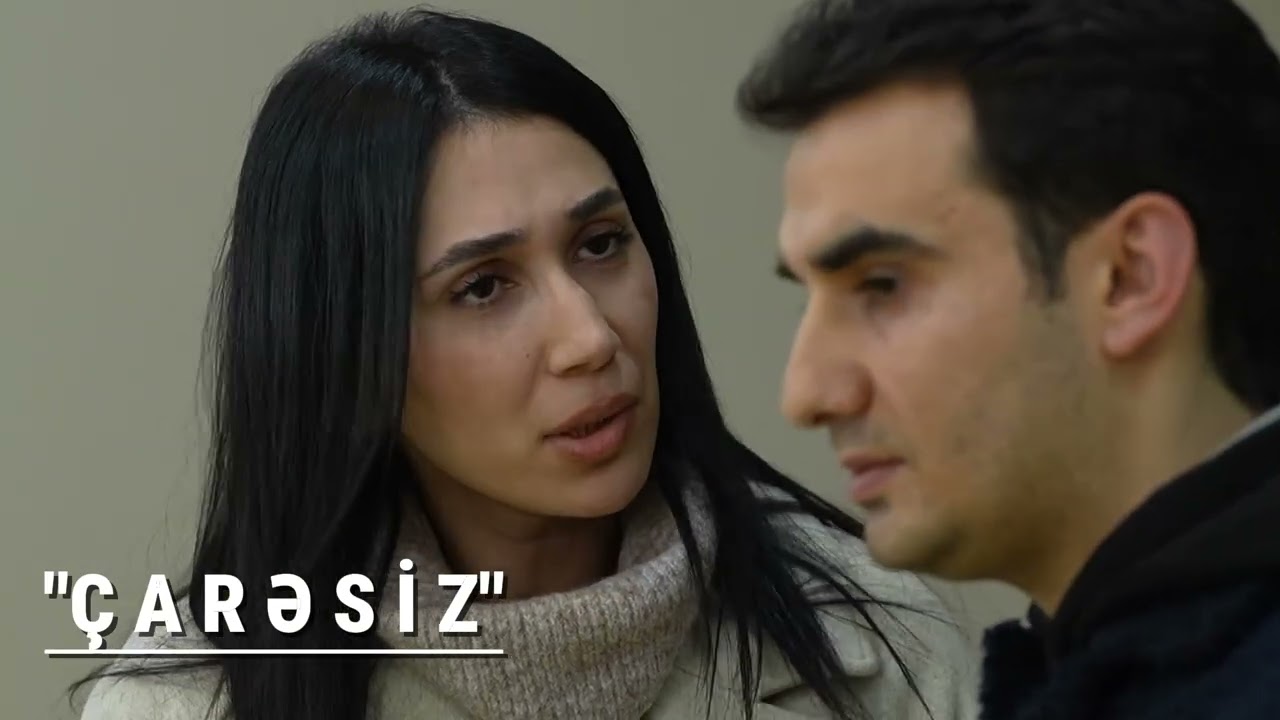 🎬&rdquo;&Ccedil;ARƏSİZ&rdquo; serialı - Samirin səhvinin arxasında dayanacaqmı? (Həftə i&ccedil;i 4 g&uuml;n 21:30 ATV-də)