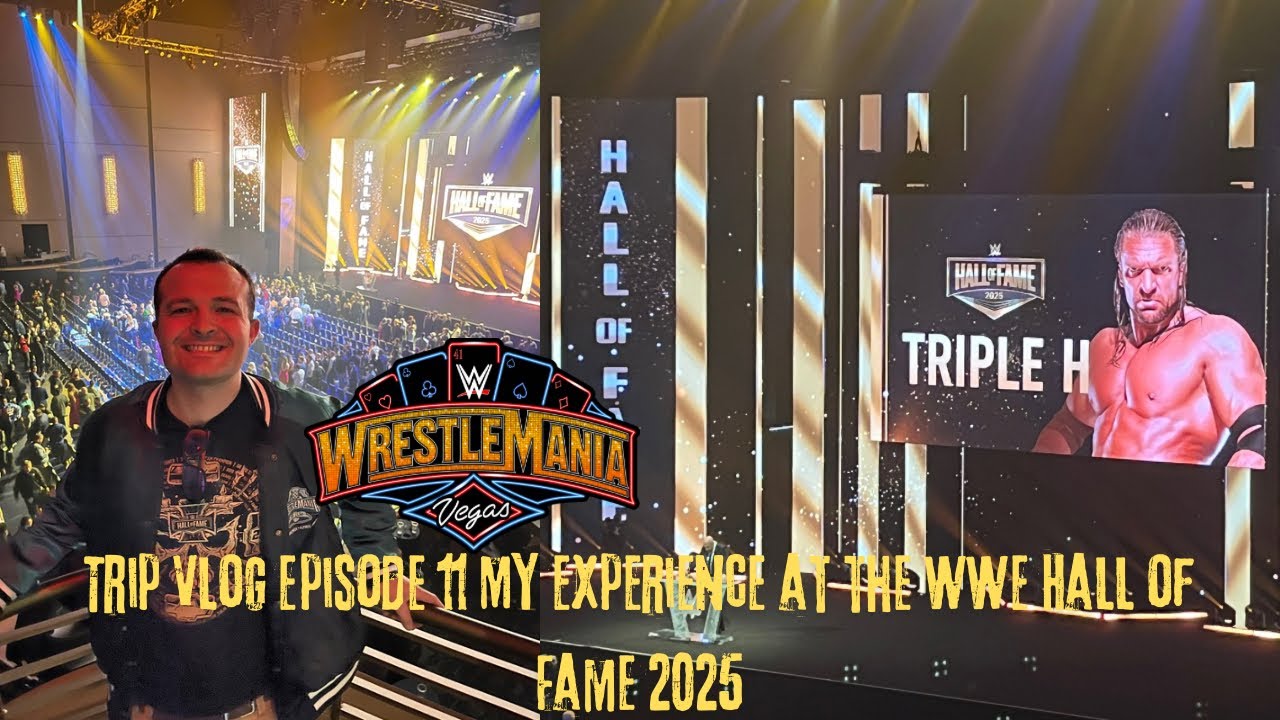 The WWE WrestleMania 41 Las Vegas Trip Vlog: Episode 11 My Experience at the WWE Hall of Fame 2025