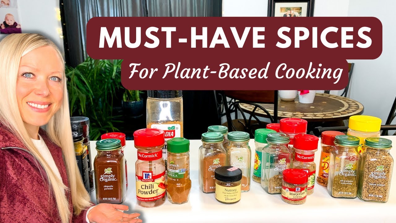 MUST HAVE SPICES FOR PLANT-BASED COOKING  // How to Season Your Meals