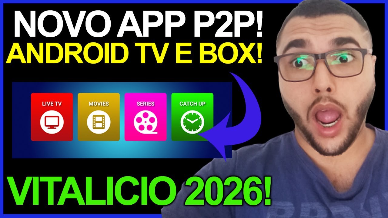 ✅App P2P completo! O MELHOR Sistema P2P para TV BOX e ANDROID TV de 2026!