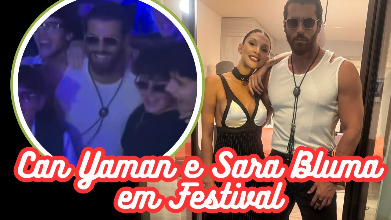 Can Yaman - ator acompanha a namorada, dá beijo no meio do público, e combina look