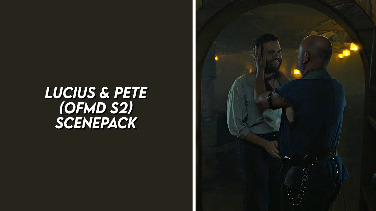 lucius & pete s2 scenepack (our flag means death) [4k]