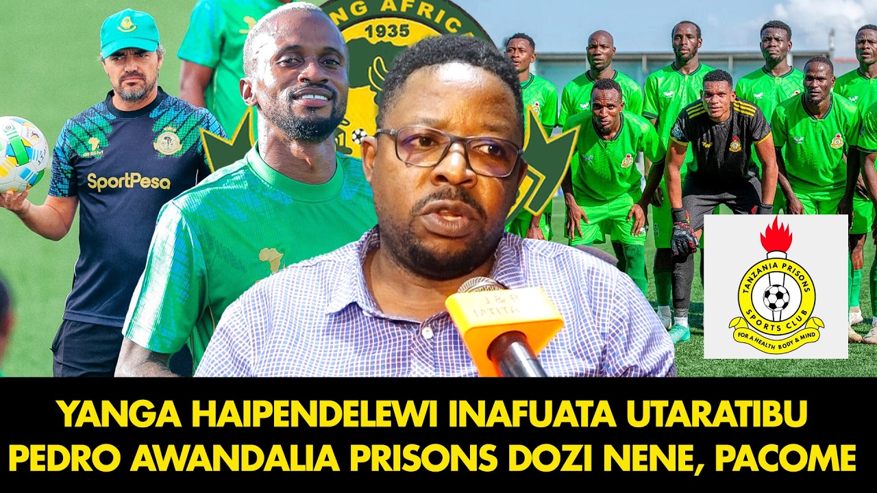 SALAMBA: UNSTOPPABLE! YANGA HAIPENDELEWI INAFUATA UTARATIBU |PRISONS IKIJICHANGANYA IMEUMIA, PACOME