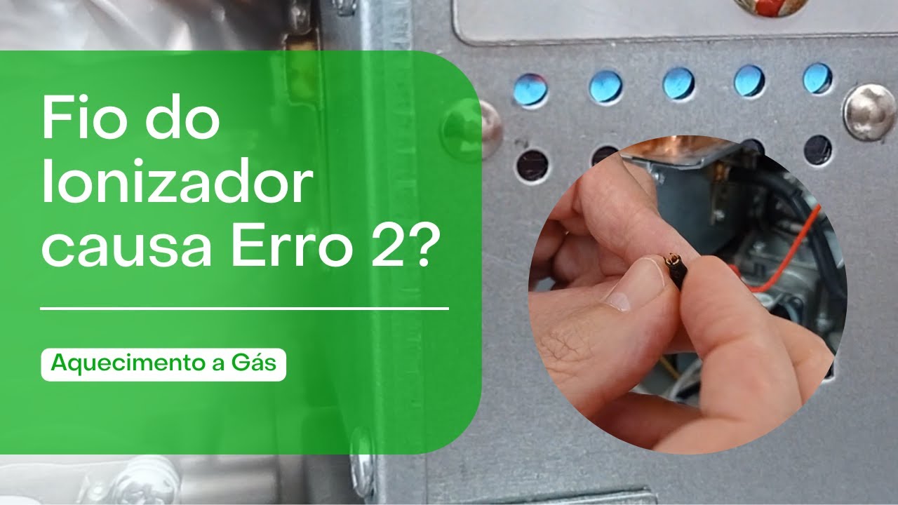 FALTA DE ATERRAMENTO OU MAL CONTATO DO CABO DO ELETRÔDO? - ERRO DE FALTA DE GÁS (E2)
