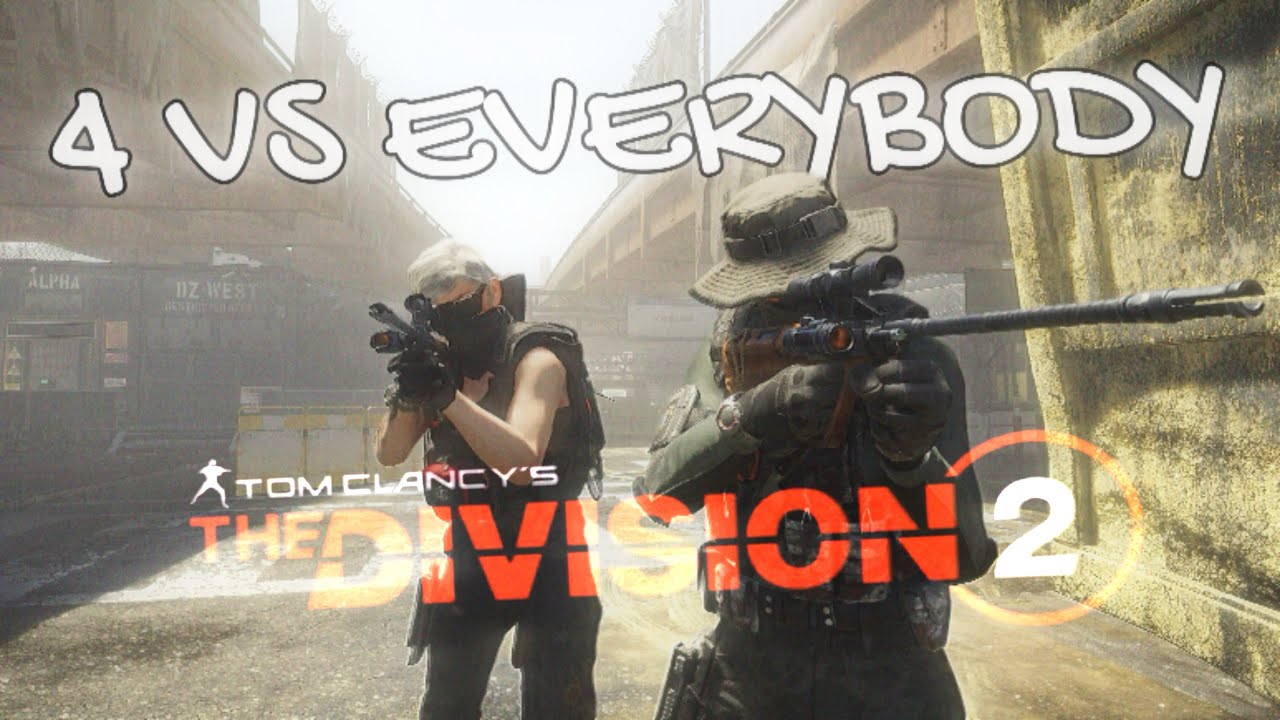 4 VS EVERYBODY // The Division 2 Darkzone Pvp
