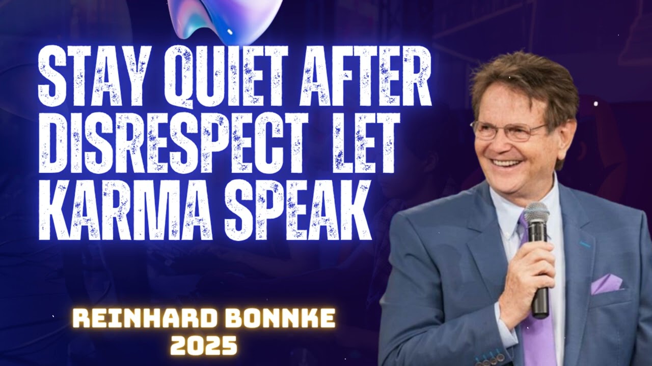 Stay Quiet After Disrespect  Let Karma Speak - REINHARD BONNKE SPEECH
