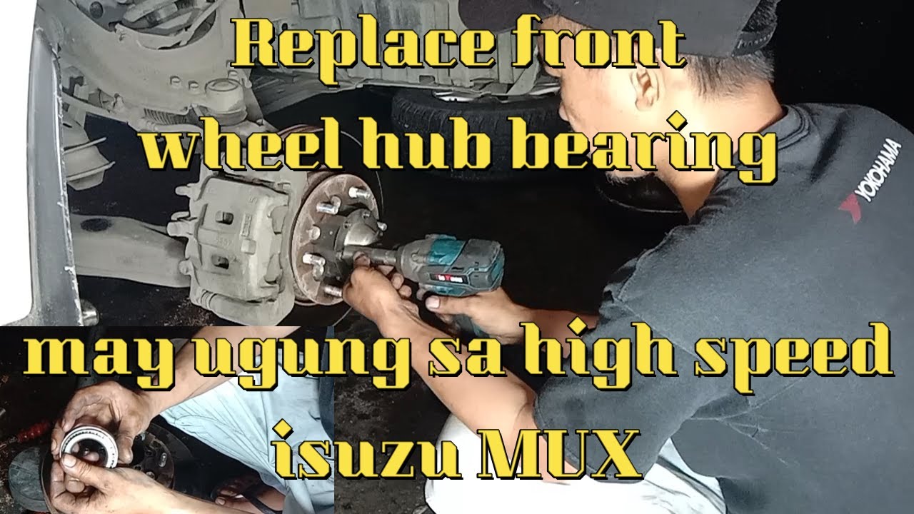 Как заменить подшипник ступицы переднего колеса ISUZU MUX./May ugung sa high speed. @jovitsfadero