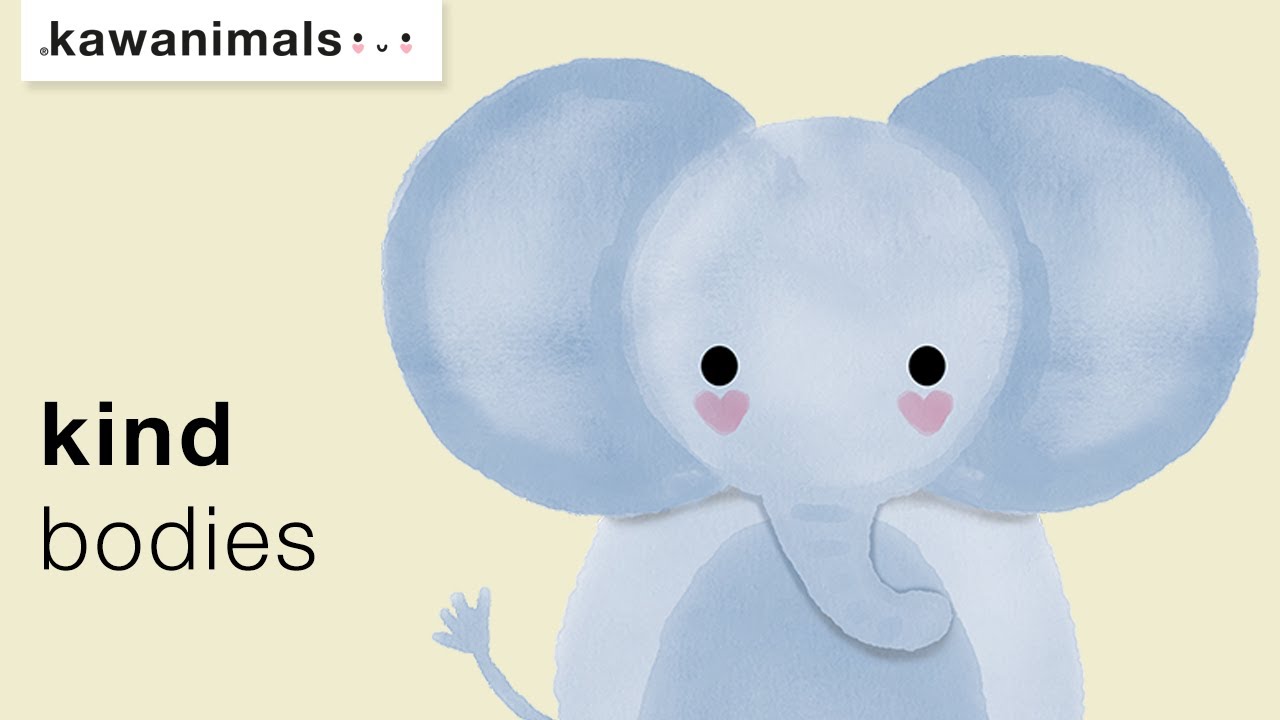 Your body is amazing | Learn how to be kind to yourself | Kawanimals