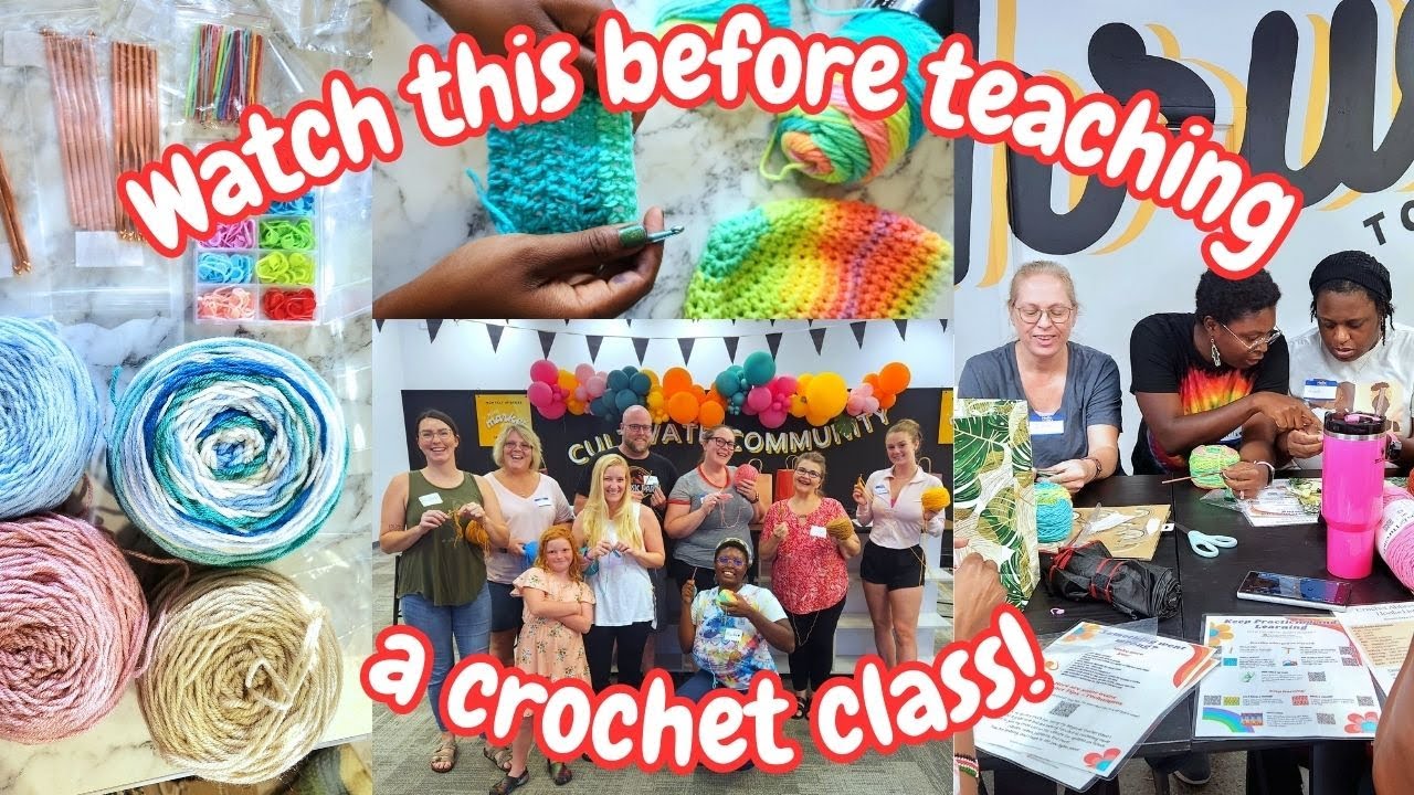 7 Tips for Teaching a ✨SUCCESSFUL✨ Beginner Crochet Class