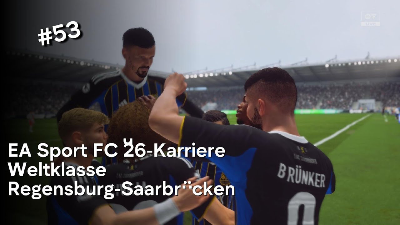 EA Sport FC 26  -Karriere Weltklasse-Erst Hui dann pfui /Regensburg-Saarbrücken Folge 52 Deutsch