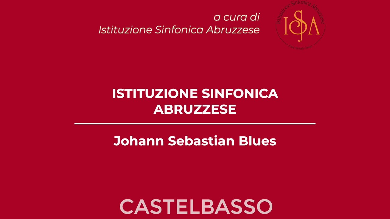 CASTELBASSO 2021: Istituzione Sinfonica Abruzzese 
