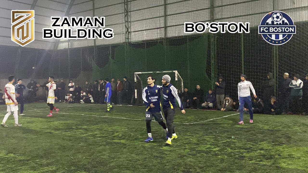 ZAMAN BUILDING - FC BO'STON (BOG'DOD CUP)