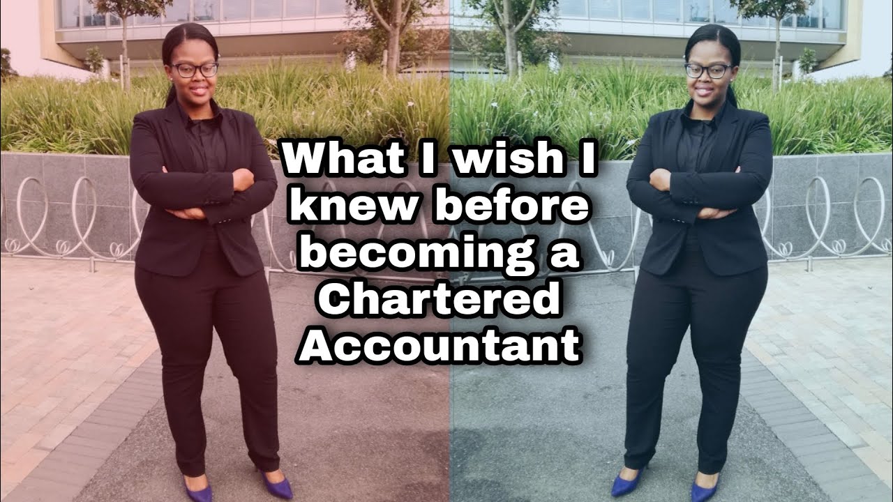 WHAT I WISH I KNEW BEFORE BECOMING A CHARTERED ACCOUNTANT - 5 THINGS
