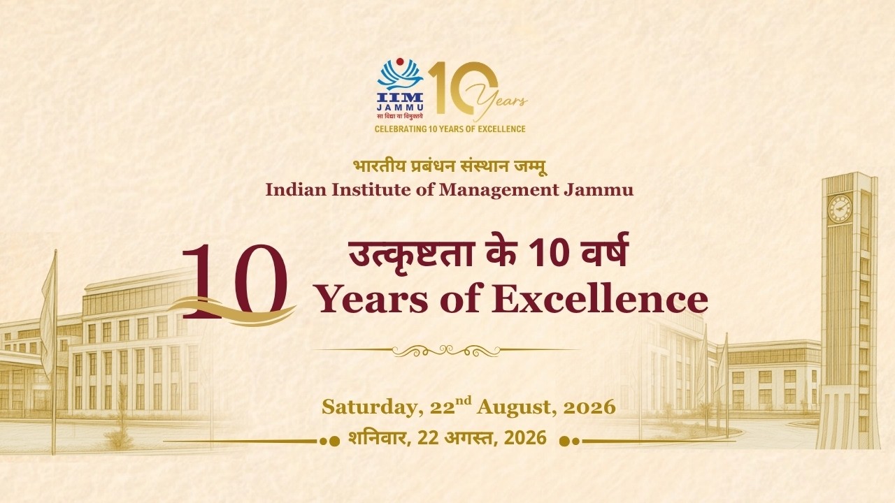 IIM Jammu@10 | A Journey of Excellence, Innovation & Impact