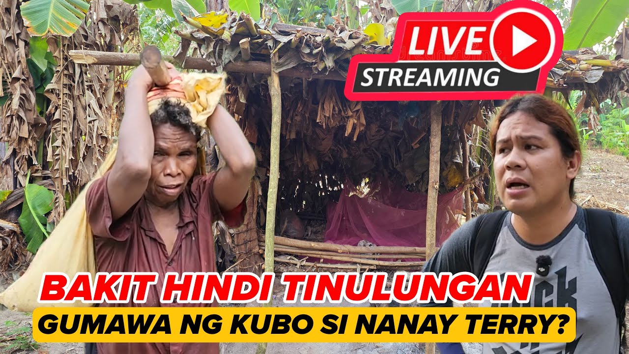 ⭕️LIVE BAKIT HINDI TINULUNGAN GUMAWA NG KUBO SI NANAY TERRY?
