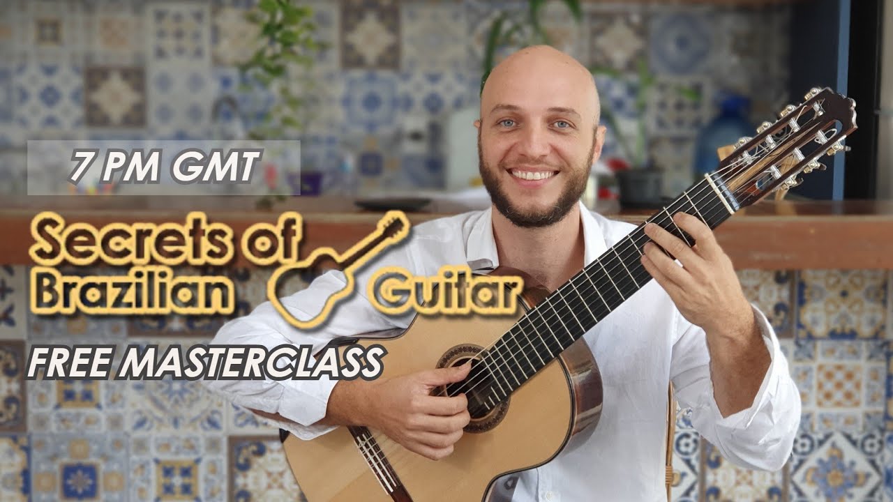 Secrets of Brazilian Guitar Masterclass