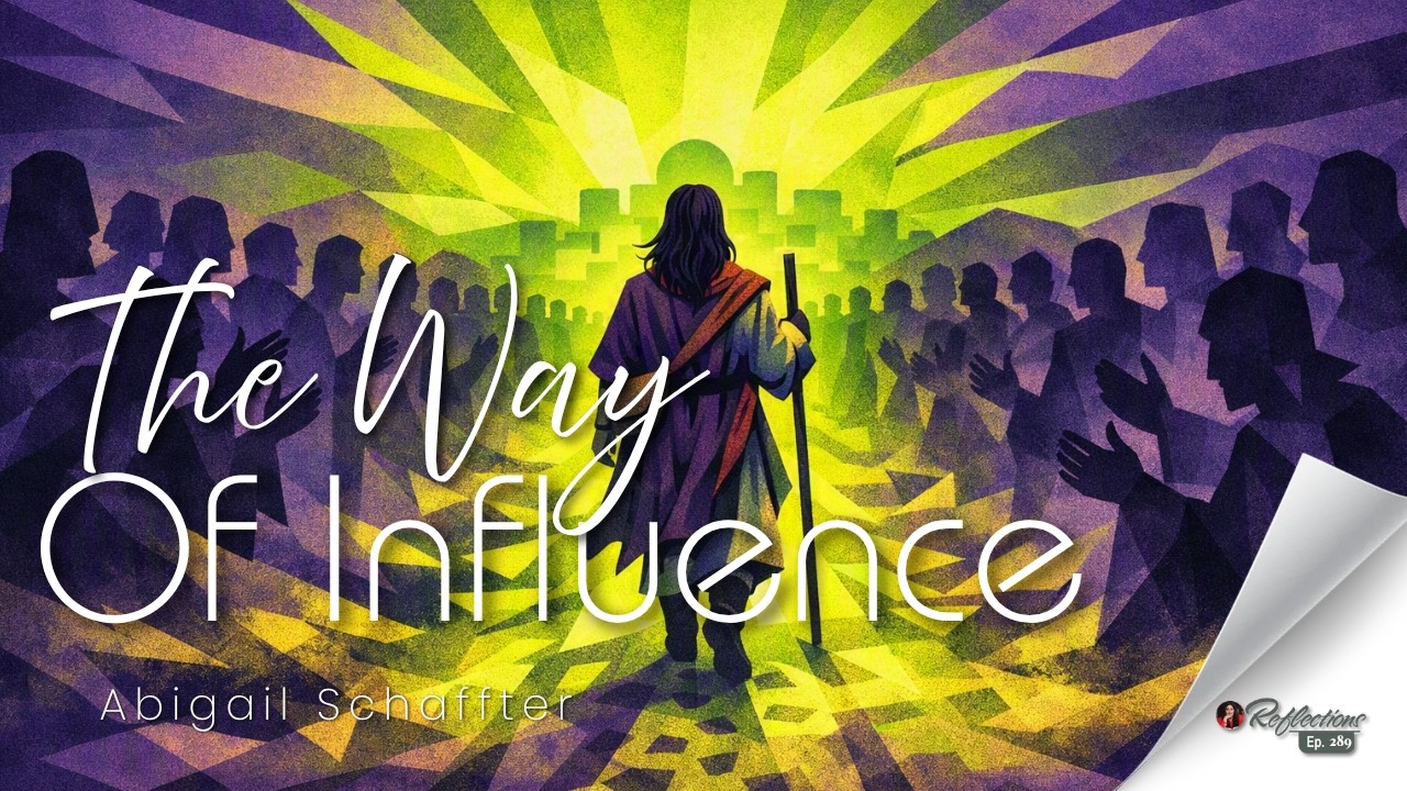 Reflections - The Way - The Way of Influence