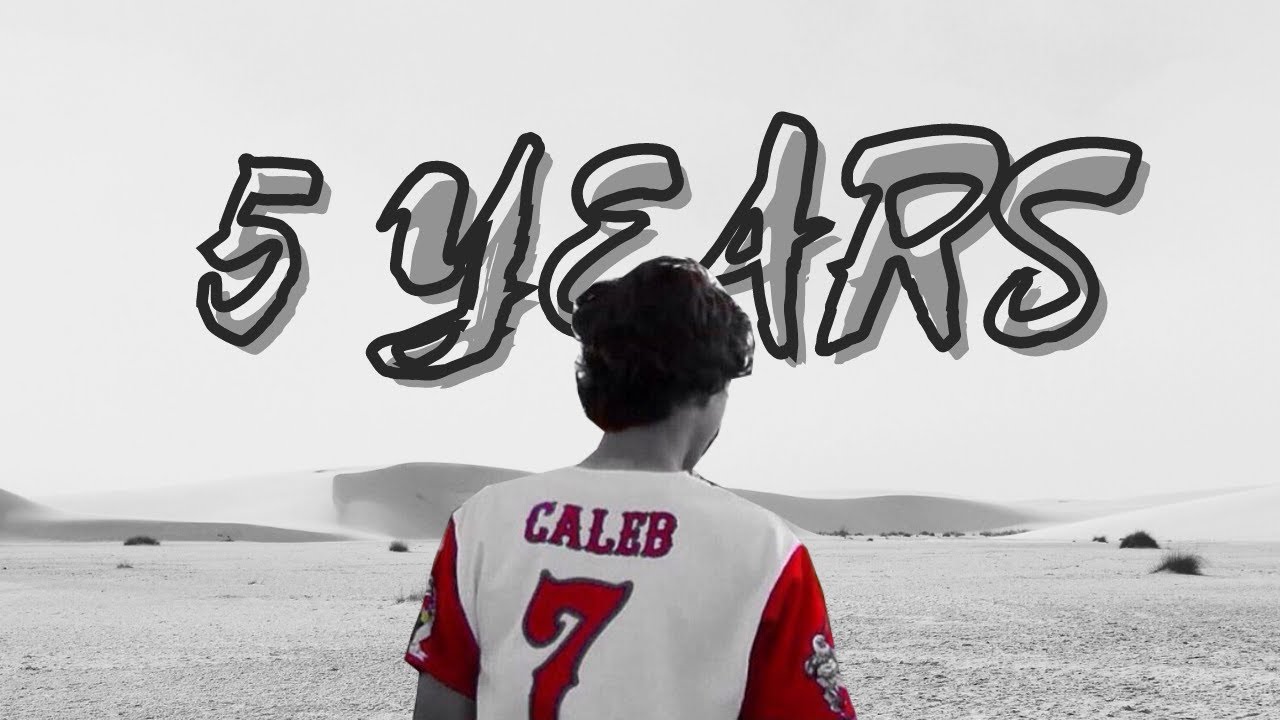 Caleb Logan || 5 Years