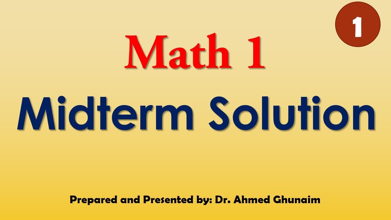 P1,P2,P3,P4,P6حل اختبار ميدتيرم خاص بكلية الجبيل الصناعية للتدريب على دروس- Math1 (السنة التحضيرية)