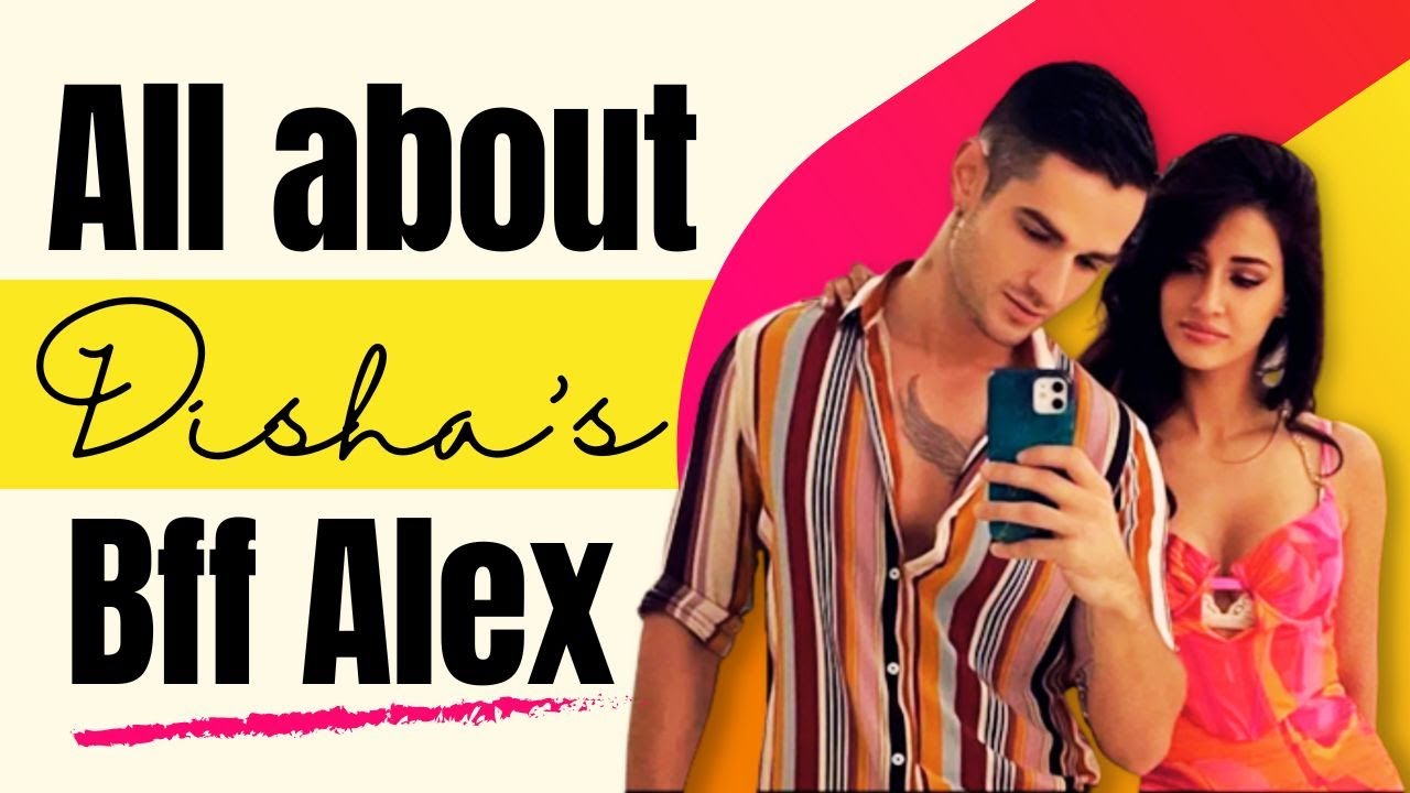 What's brewing between Disha Patani and Aleksandar Alex Ilic? Here's the truth