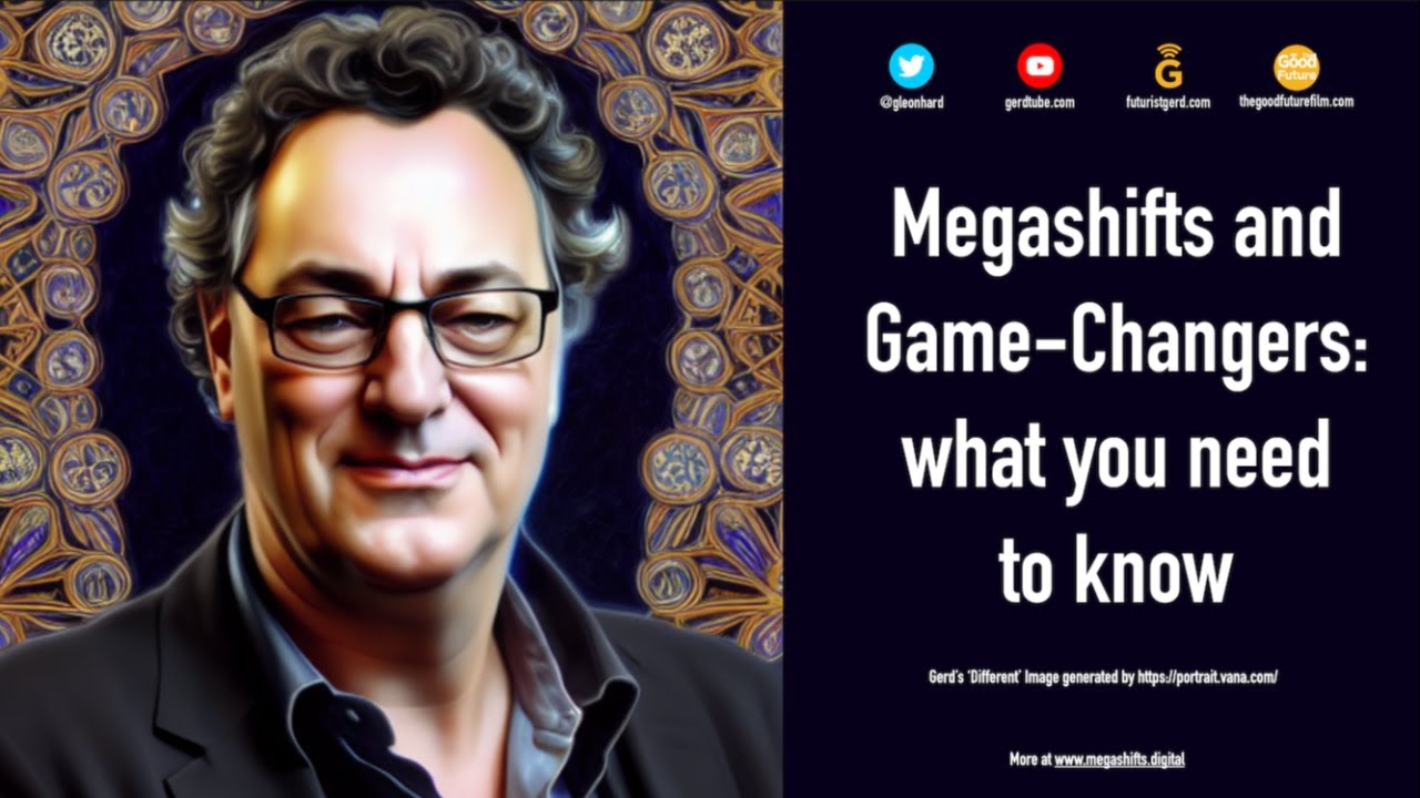 Understanding the 10 Game-Changers + The Megashifts: Futurist Gerd