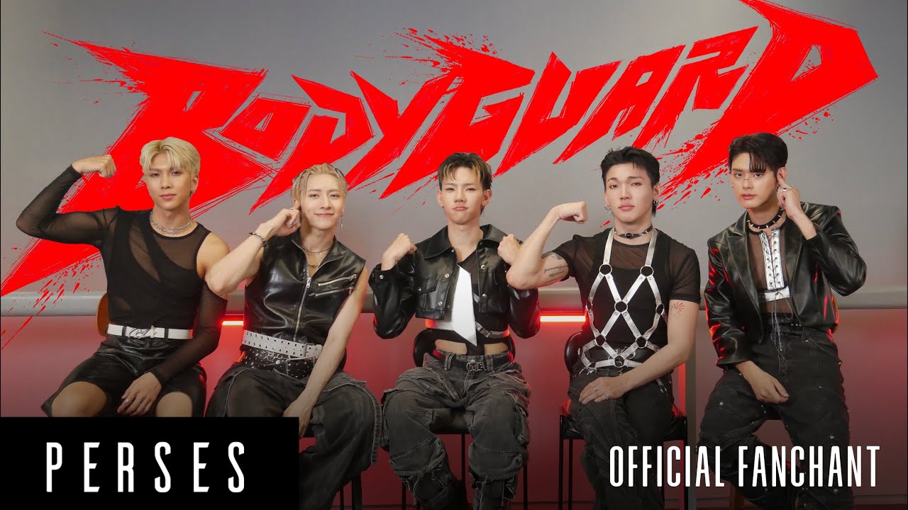 PERSES 'BODYGUARD' Official Fanchant