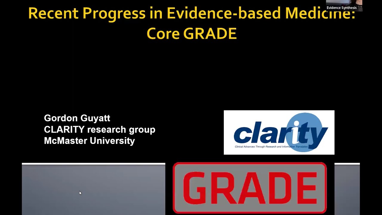 Core GRADE: Part One - Dr Gordon Guyatt