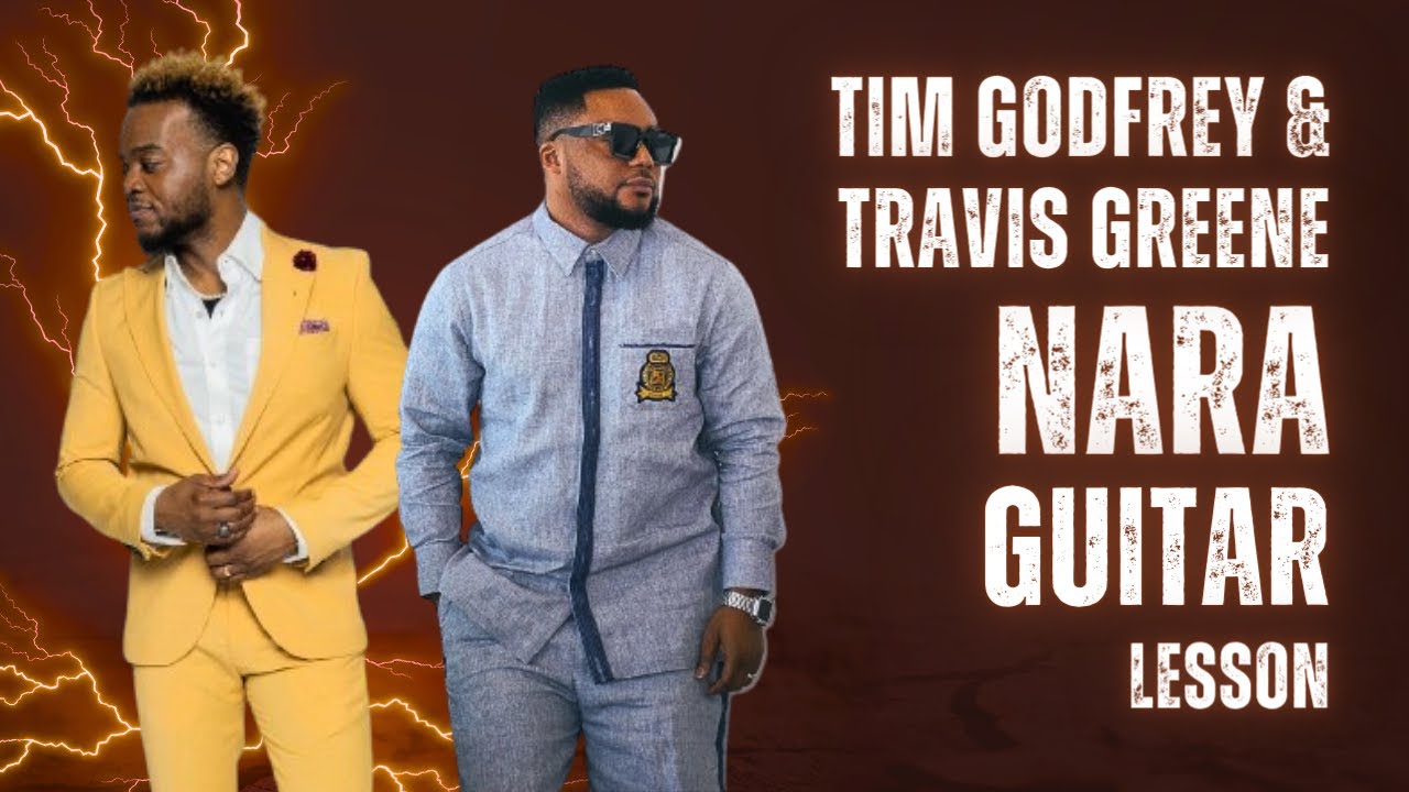 TUTORIAL - How To Play NARA on the Acoustic Guitar || Tim Godfrey ft. Travis Greene