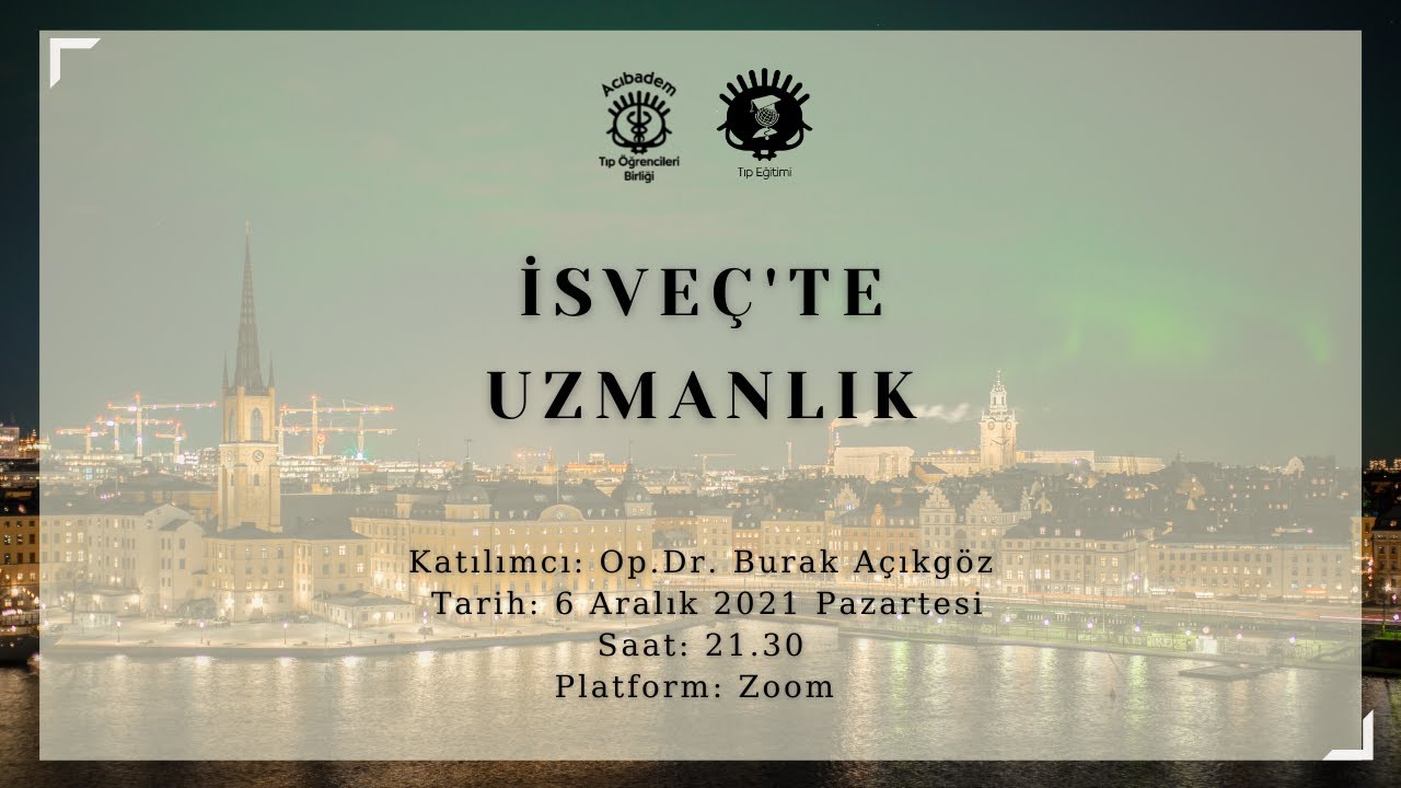 Dr. Burak Açıkgöz ile İsveç'te Uzmanlık