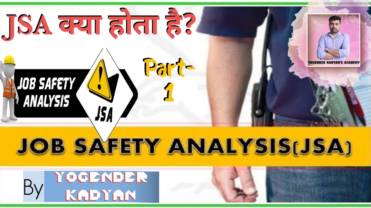 JSA (Job Safety Analysis) Part-1