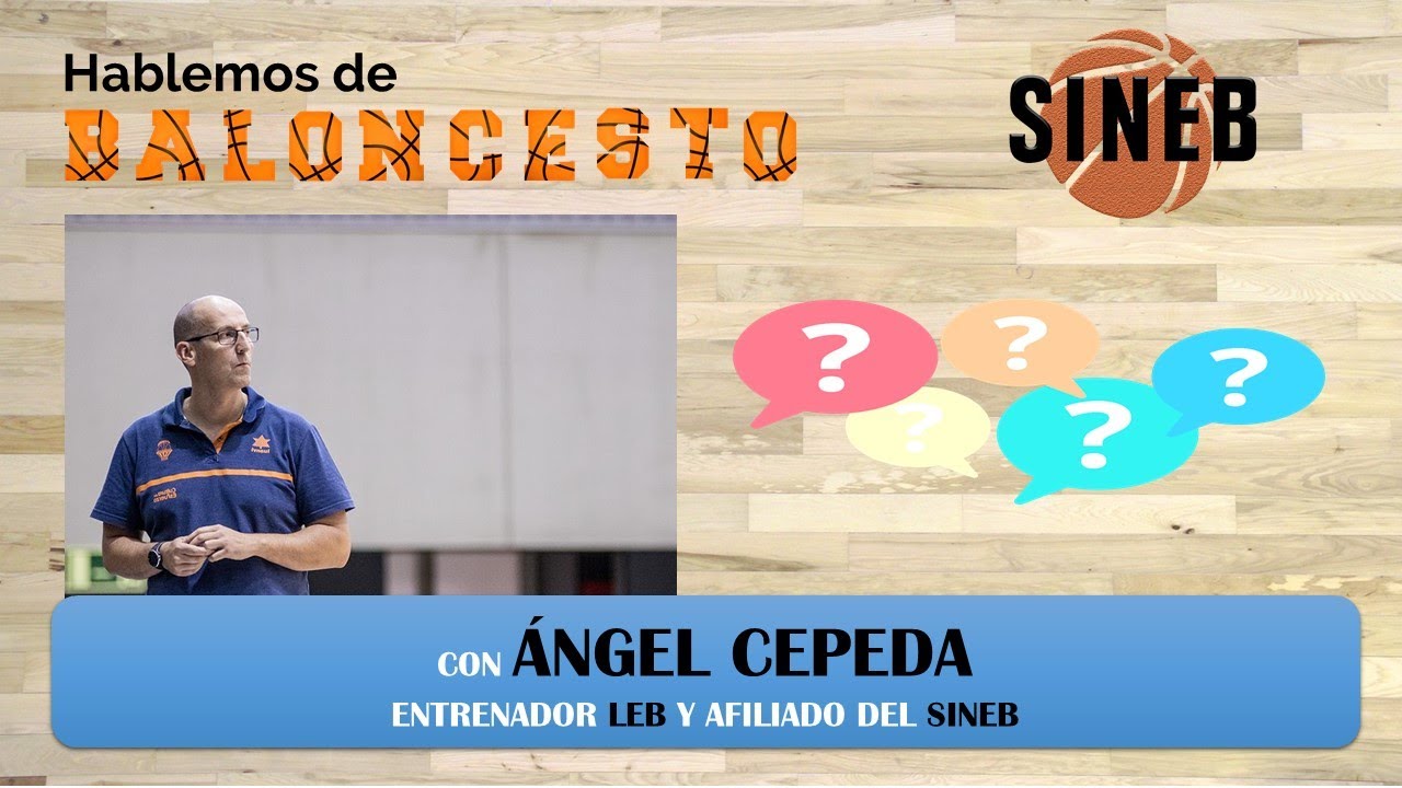 Hablemos de baloncesto III. ANGEL CEPEDA