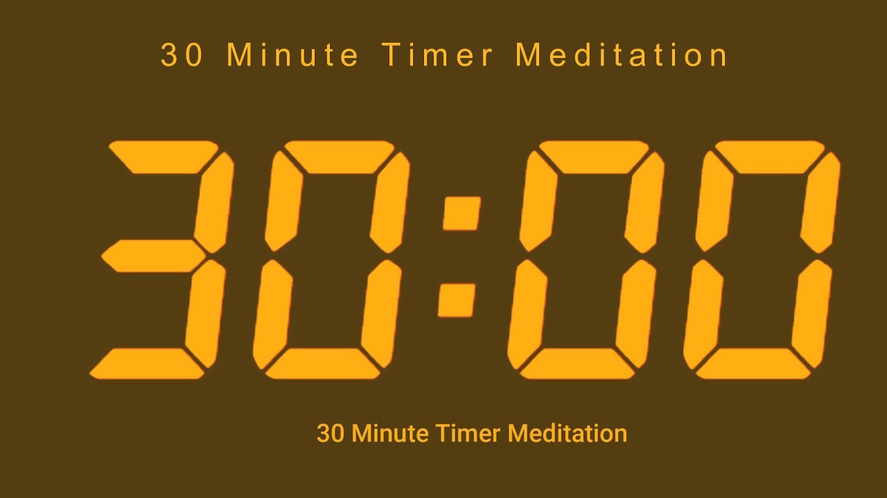 30 Minute Timer Meditation