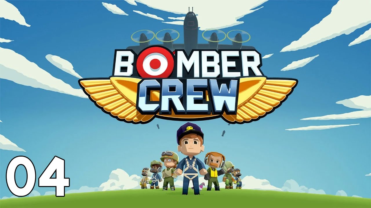 Let's Play: Bomber Crew - Part 4 - Levelling Up