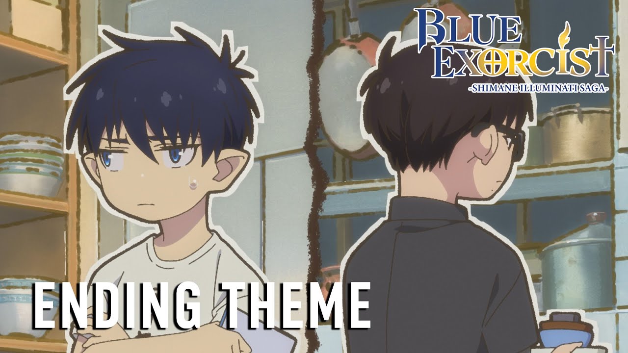 Blue Exorcist -Shimane Illuminati Saga-  |  ENDING THEME