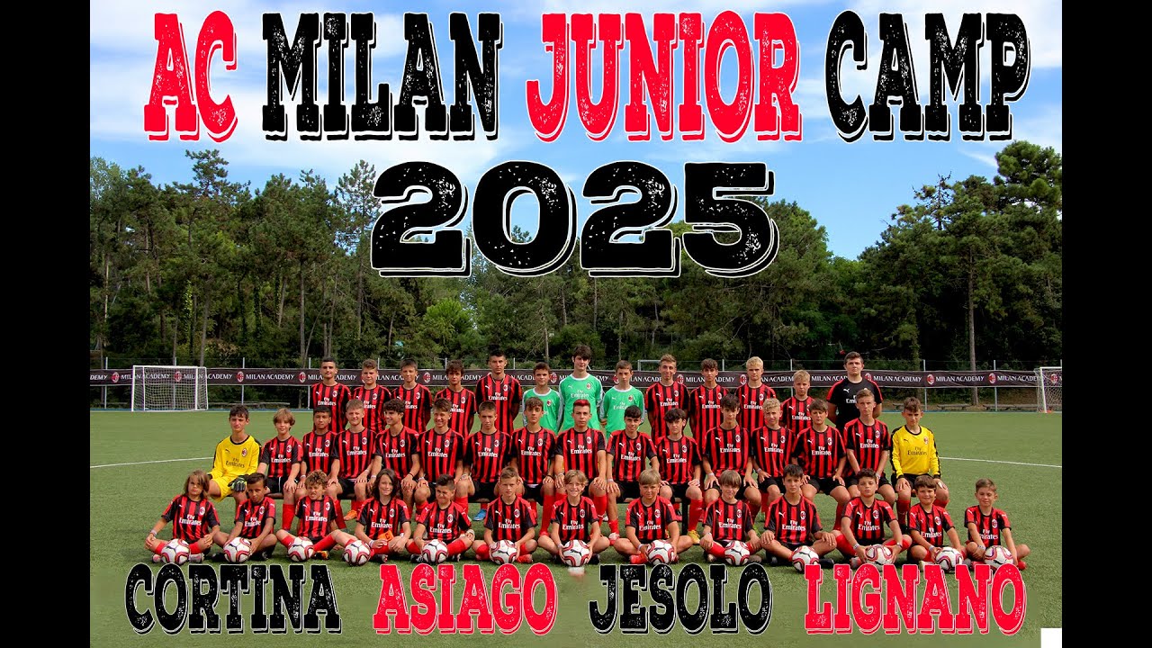AC Milan Academy Junior Camp - Estate 2025 / Summer 2025 - ISCRIZIONI APERTE / REGISTRATION OPEN