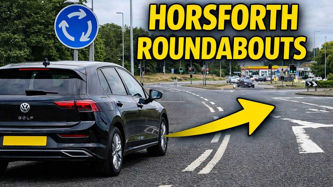  Learner Driver Guide – Horsforth Test Route Roundabouts• Common Roundabouts on Horsforth Driving 