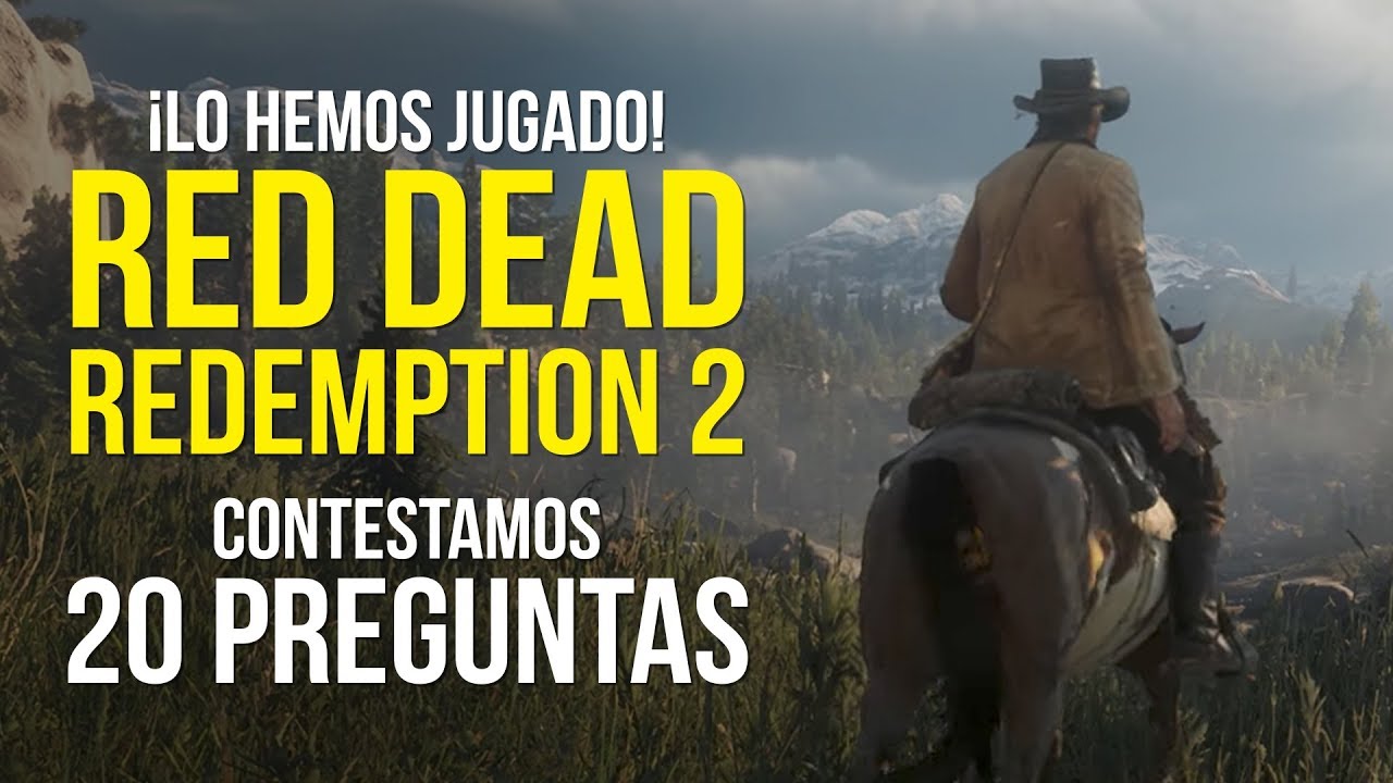RED DEAD REDEMPTION 2, lo hemos jugado y respondemos 20 PREGUNTAS