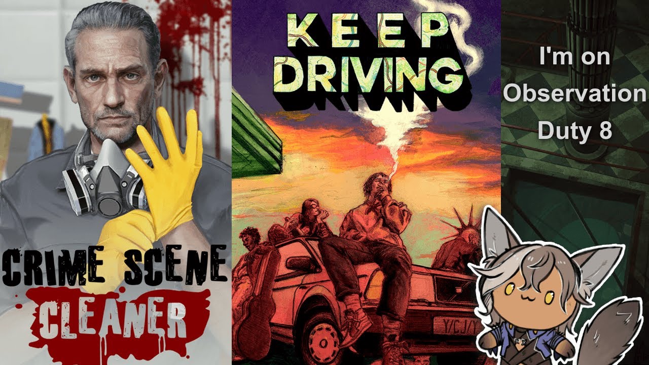 [Crime scene cleaner #7 & Keep Driving & IoOD8] Играем в игры! Ого!