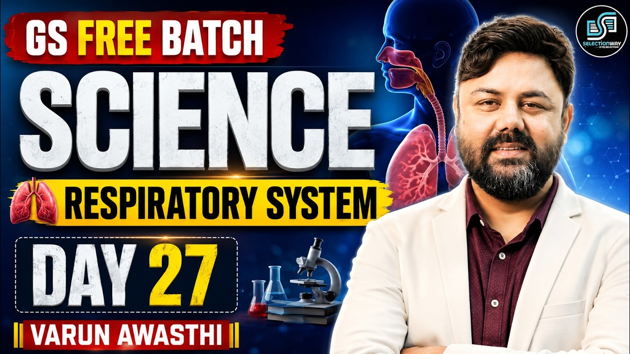Day 27: Respiratory System | SCIENCE | GS Free Batch By Varun Awasthi Sir