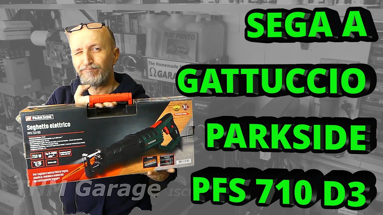 Sega a gattuccio parkside PFS 710 D3, gattuccio lidl, seghetto elettrico, unboxing e recensione