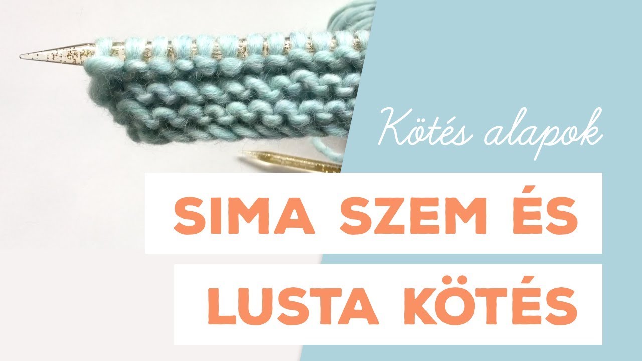 K&ouml;t&eacute;s Alapok 2. - Sima szemek &eacute;s lusta k&ouml;t&eacute;s