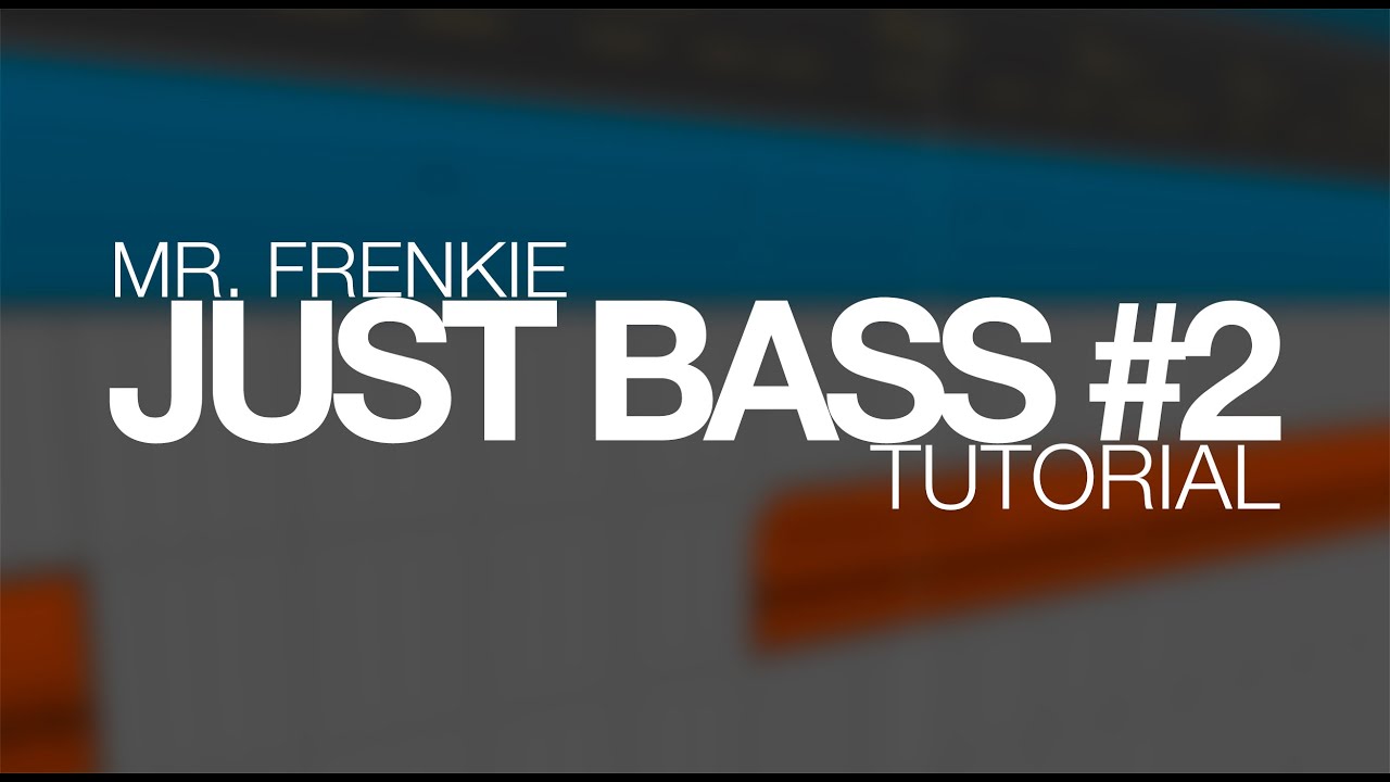 Mr. Frenkie - Just Bass #2. Serum Dubstep Growl