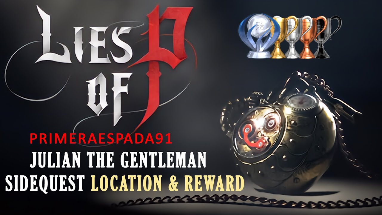 Lies of P: Julian the Gentleman Sidequest