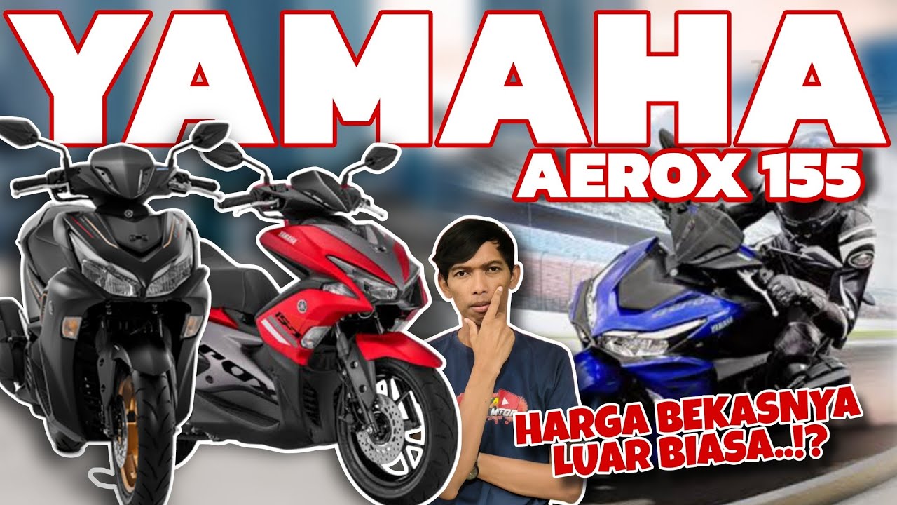 YAMAHA AEROX 155, harga bekasnya LUAR BIASA!? ANEKA JASA MOTOR - motor bekas murah