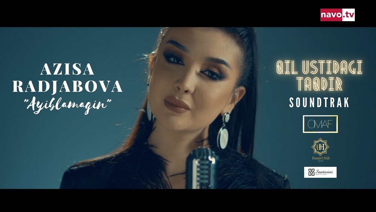 Azisa Radjabova - Qil ustidagi taqdir (soundtrack) | Азиса Раджабова - Қил устидаги тақдир