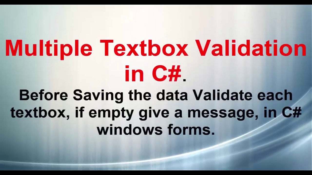 C#  Before Saving the data Validate each textbox