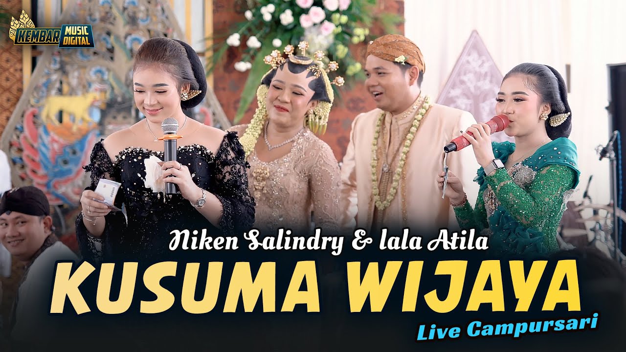 NIKEN SALINDRY FT LALA ATILA - KUSUMA WIJAYA - Kembar Campursari Live