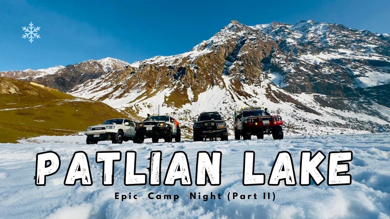 Epic Camp Night in Snow | 4x4 Offroad Expedition to Patlian Lake, Neelum Valley