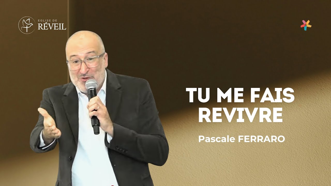 Tu me fais revivre - Pascal FERRARO - (Culte EERV du 19/10/2025)